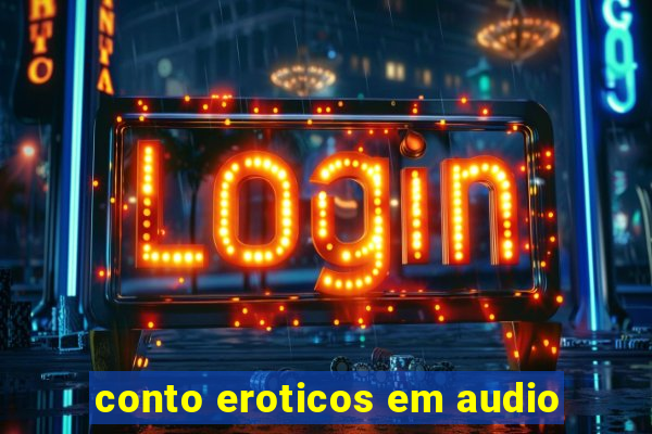 conto eroticos em audio